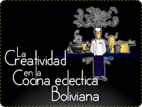 La Creatividad en la Cocina Ecléctica Boliviana